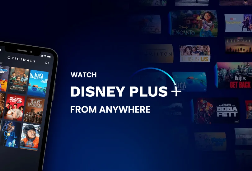 Watch Disney Plus from Anywhere